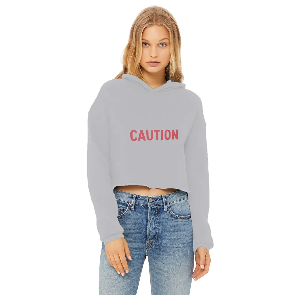 Caution Ladies Cropped Raw Edge Hoodie